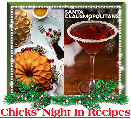 Chicks' Night In Recipes